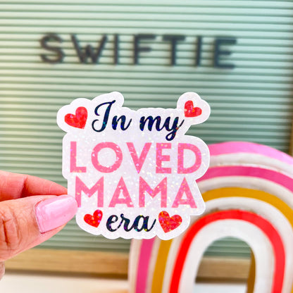 In My Loved Mama Era Sticker