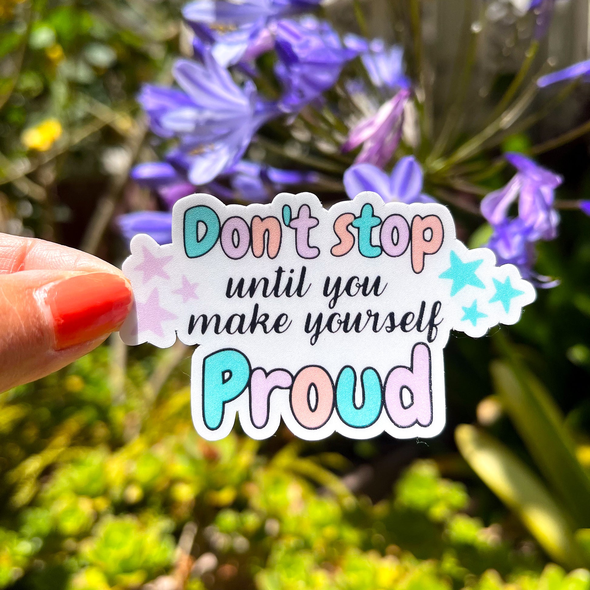 Make yourself proud sticker outside