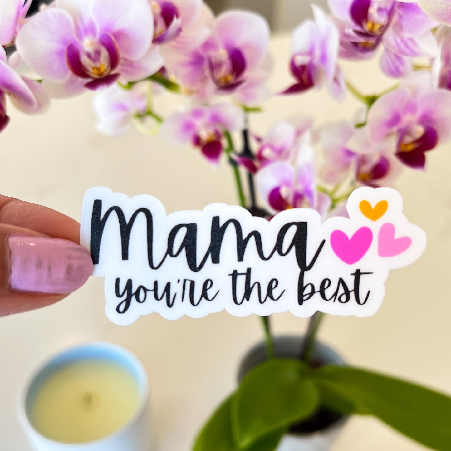 Mama You're the Best Sticker