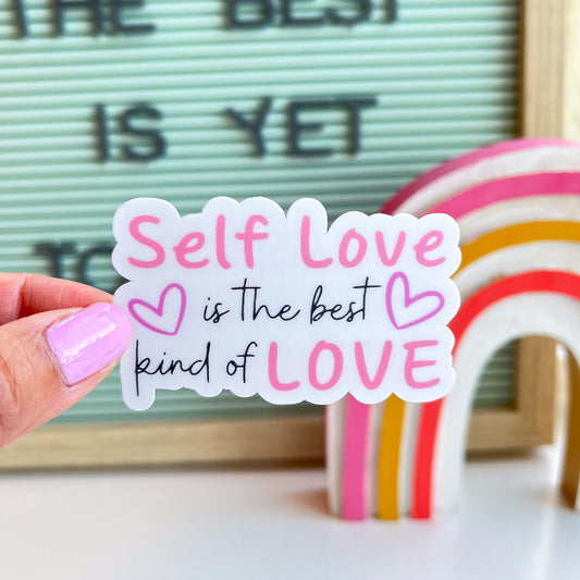 Self Love is the Best Kind of Love Sticker