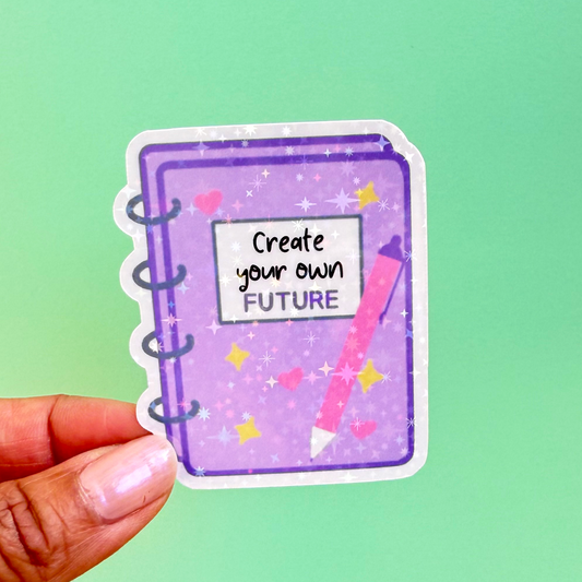 Cute Create Your Own Future notebook sticker