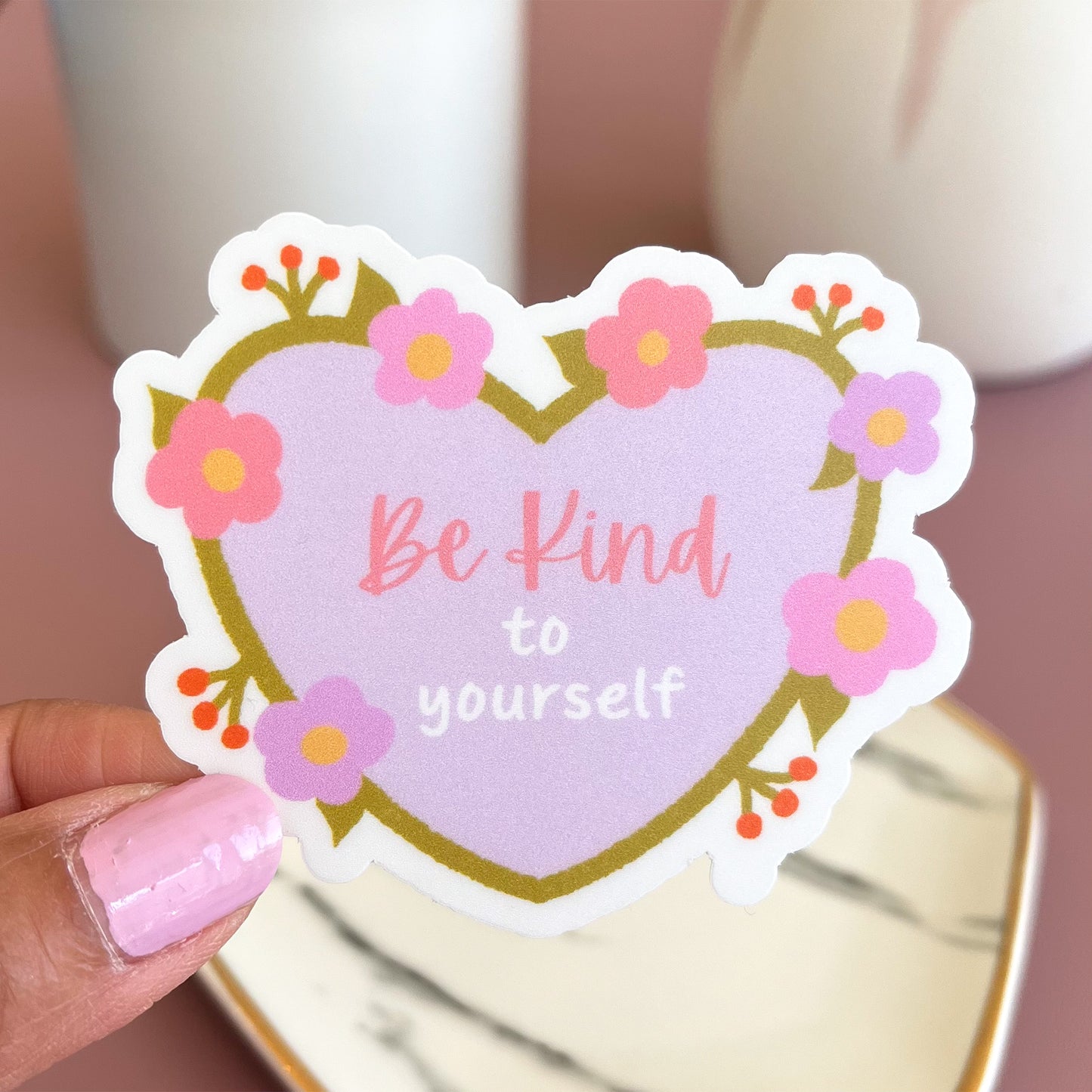 Be Kind to Yourself Sticker