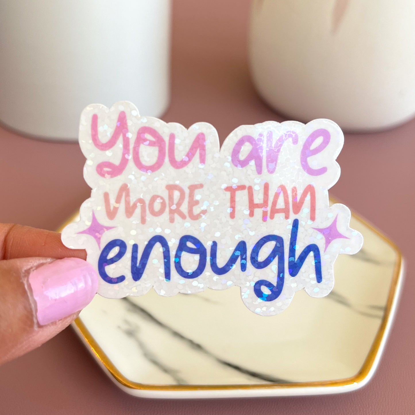 You are More than Enough Sticker